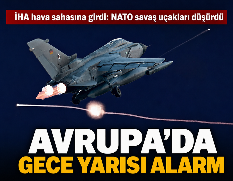 Avrupa’da gece yarısı alarm! Hava sahasına giren İHA, NATO savaş uçakları tarafından düşürüldü