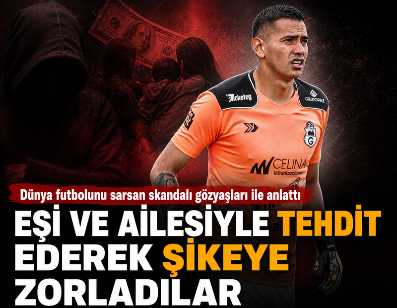 Genç kaleci kabusu yaşadı! Eşi ve annesiyle tehdit ederek şikeye zorladılar
