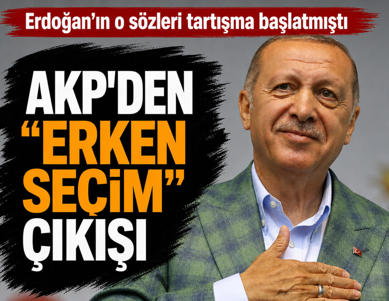 Erdoğan'ın 'yaklaşan seçimler' çıkışı sonrası AKP'den açıklama