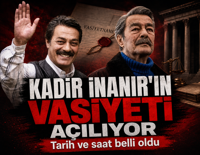Usta oyuncu Kadir İnanır'ın vasiyeti 17 Eylül'de açılacak