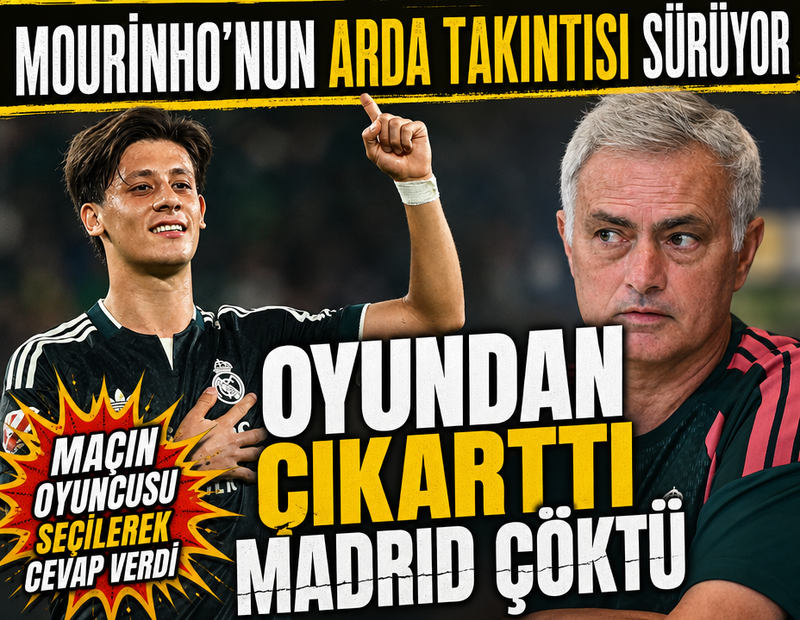 Mourinho'nun Arda takıntısı sürüyor! Oyundan çıkarttı 2-0'dan maçı veriyordu