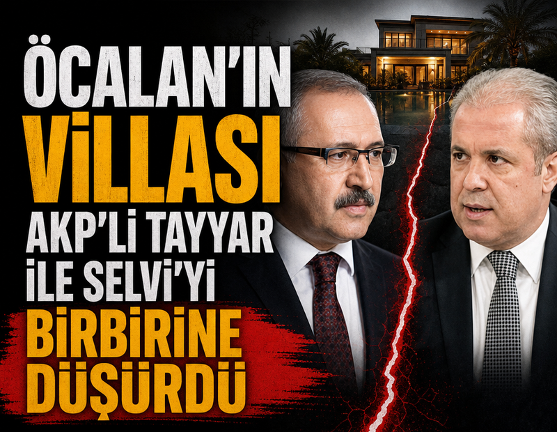 Öcalan'ın villası AKP'li Tayyar ile Selvi'yi birbirine düşürdü