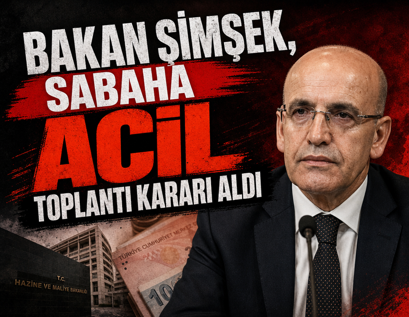 Mehmet Şimşek acil toplantı kararı aldı