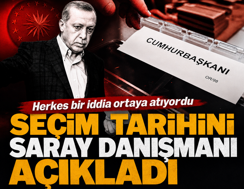 Seçim tarihini saray danışmanı açıkladı
