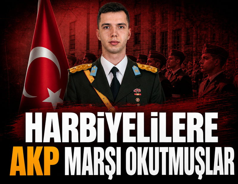 Harbiyelilere mezuniyette AKP marşını okutmuşlar