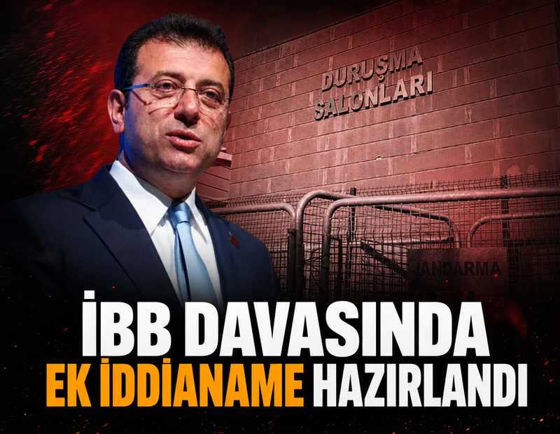 SON DAKİKA: İBB Davasına ek iddianame hazırlandı