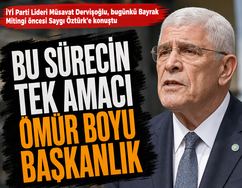 Bu sürecin tek amacı ömür boyu başkanlık