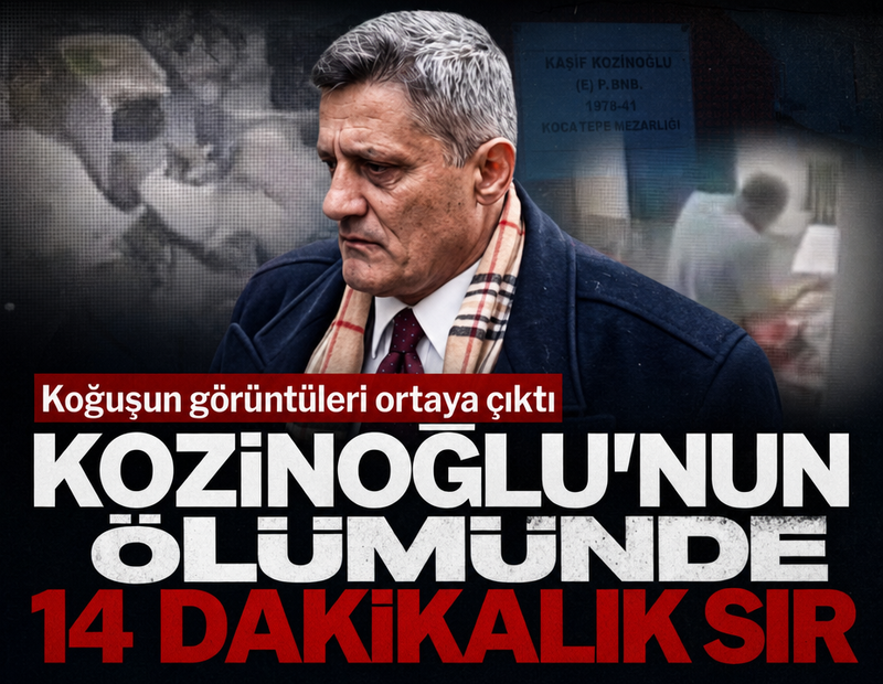 Kozinoğlu'nun ölümünde 14 dakikalık sır: Koğuşun görüntüleri ortaya çıktı