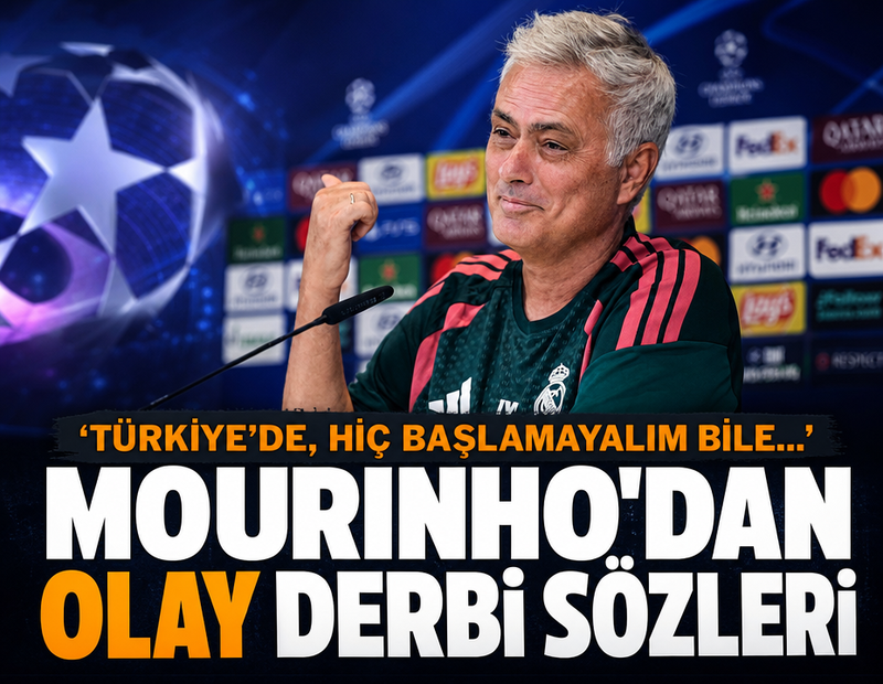 Mourinho'dan olay derbi yorumu: 'Türkiye'de, hiç başlamayalım bile...'