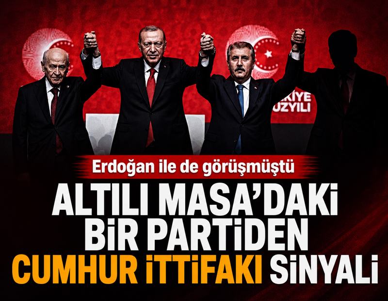 Altılı Masa'daki bir partiden Cumhur İttifakı sinyali