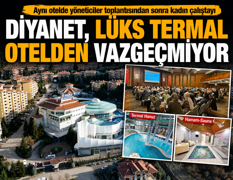 Diyanet, lüks termal otelden vazgeçmiyor