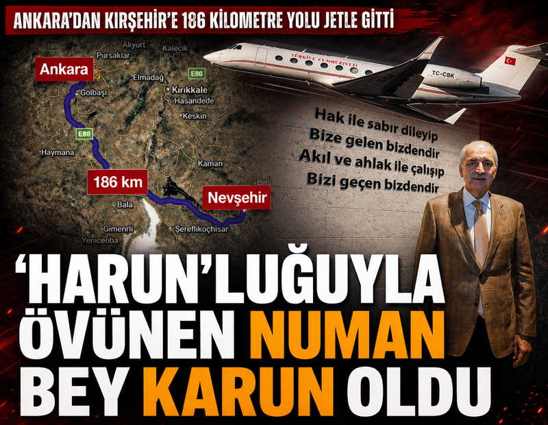‘Harun’luğuyla övünen Numan Bey Karun oldu