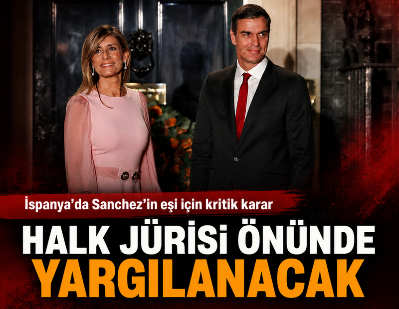 İspanya'da Sanchez'in eşi için kritik karar: Halk jürisi önünde yargılanacak