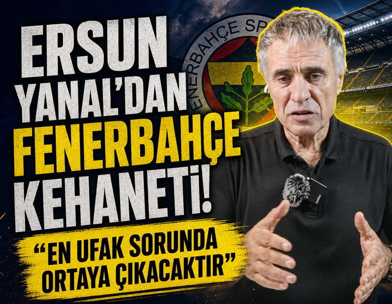 Ersun Yanal'dan Fenerbahçe kehaneti! 'En ufak sorunda...'