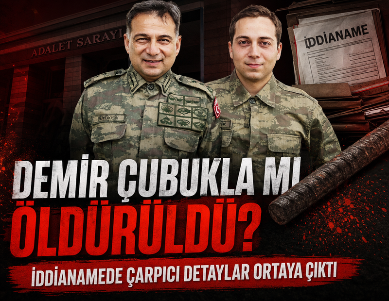Demir çubukla mı öldürüldü? İddianamede çarpıcı detaylar ortaya çıktı
