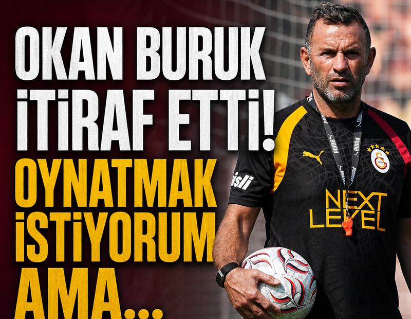 Okan Buruk'un bu sözleri çok konuşulur! 'Oynatmak istiyorum ama'