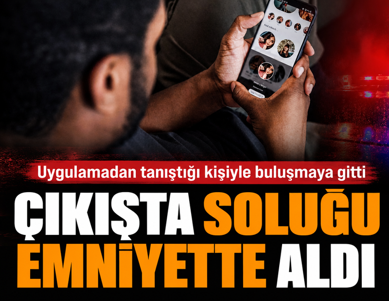 Uygulamadan tanıştığı kadınla restorana giden adam, çıkışta soluğu emniyette aldı