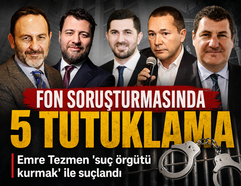 Fon soruşturmasında 'örgüt kurma' suçlaması: 5 kişi tutuklandı