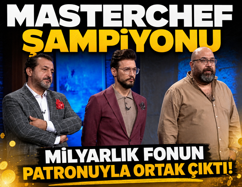MasterChef şampiyonu milyarlık fonun patronuyla ortak çıktı