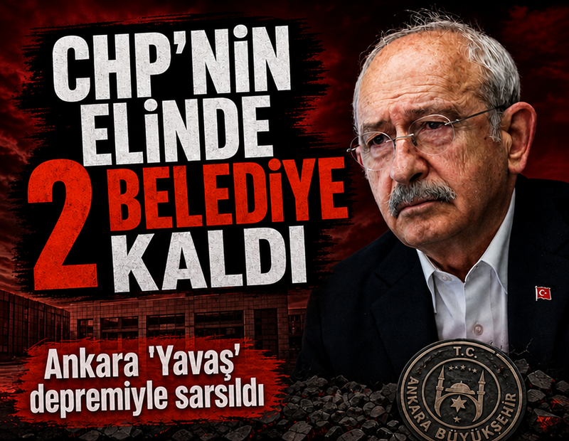Ankara 'Yavaş' depremiyle sarsıldı: CHP'nin elinde 2 belediye kaldı