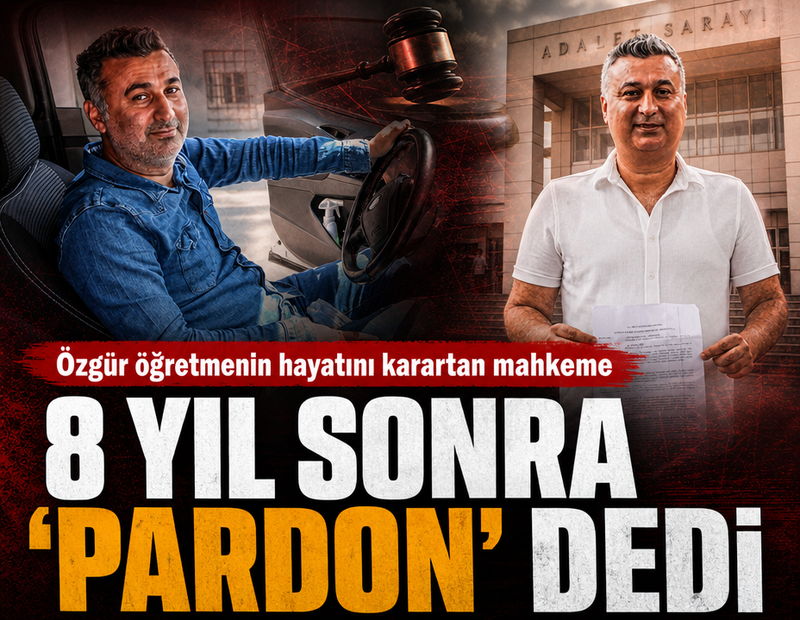 Özgür öğretmenin hayatını karartan mahkeme 8 yıl sonra 'Pardon' dedi
