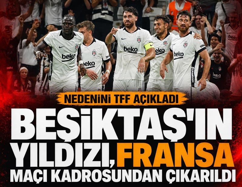 Beşiktaş'ın yıldızı Milli Takım kadrosundan çıkarıldı! Nedenini TFF açıkladı
