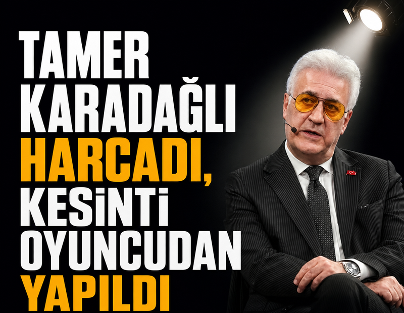 Tamer Karadağlı harcadı, kesinti oyuncudan yapıldı