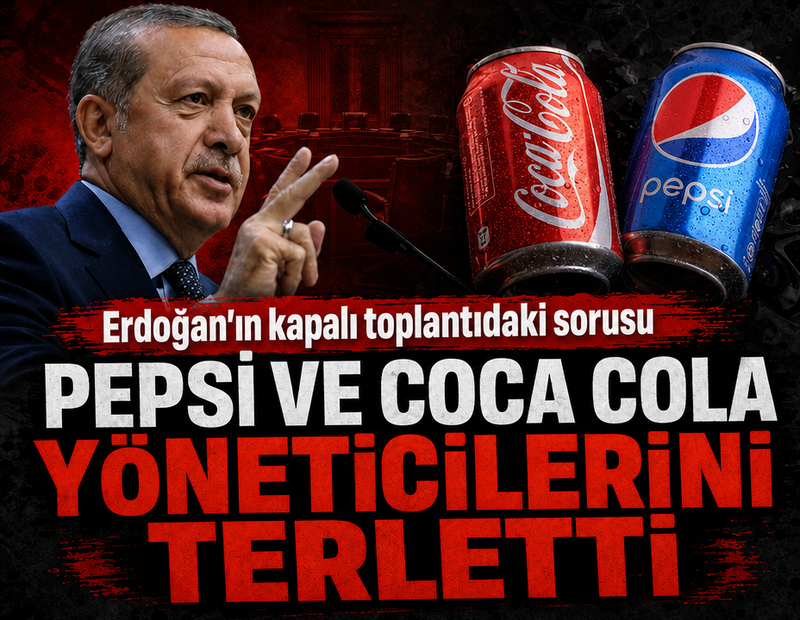 Erdoğan'ın kapalı toplantıda sorduğu soru Pepsi ve Coca Cola yöneticilerini terletti