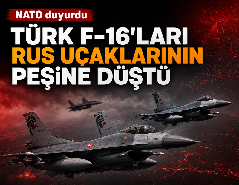 NATO duyurdu: Rus uçakları tespit edildi, Türk F-16'ları peş peşe havalandı