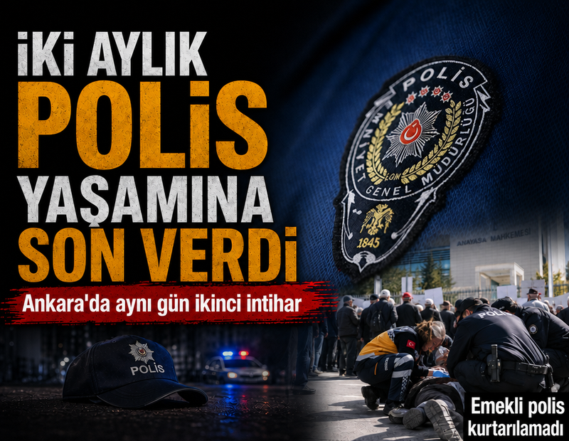 Ankara'da aynı gün ikinci intihar: İki aylık polis yaşamına son verdi