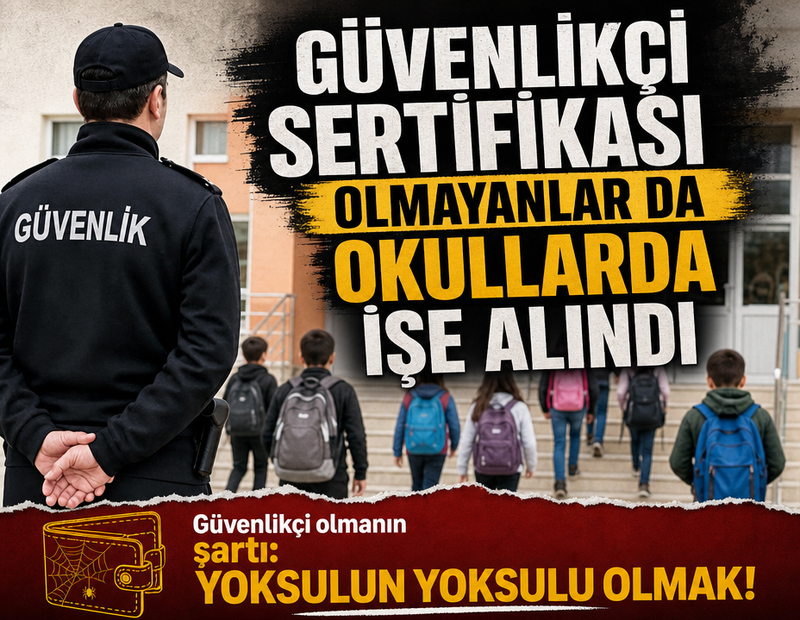 Güvenlikçi sertifikası olmayanlar da okullarda işe alındı