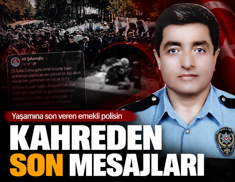 Ankara'da yaşamına son veren emekli polis Ali Şekeroğlu'nun kahreden son mesajları