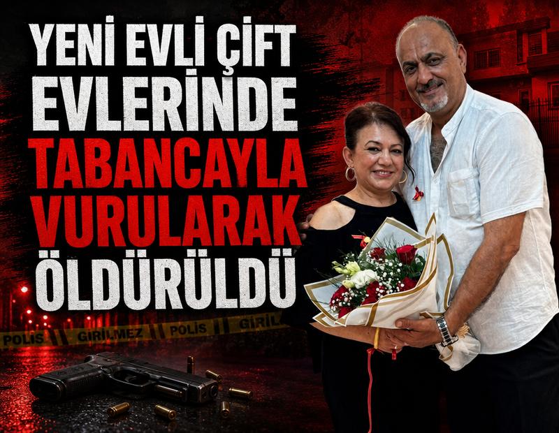 Yeni evli çift evlerinde vurularak öldürüldü