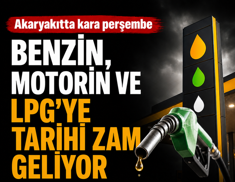 Akaryakıtta kara perşembe: Benzin, motorin ve LPG'ye tarihi zam geliyor