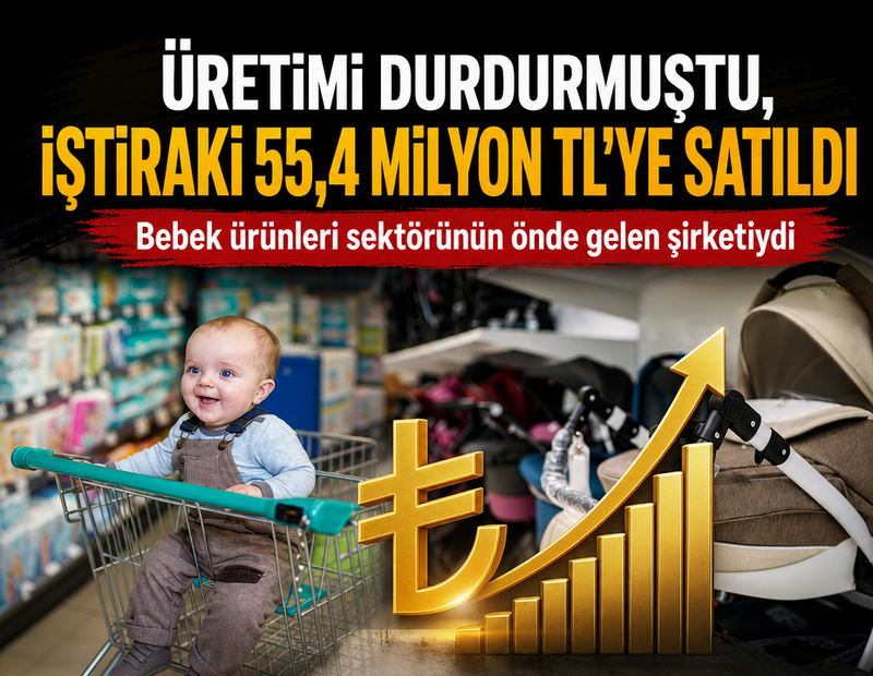 Ebebek'in, üretimi durdurduğu iştiraki 55,4 milyon TL'ye satıldı