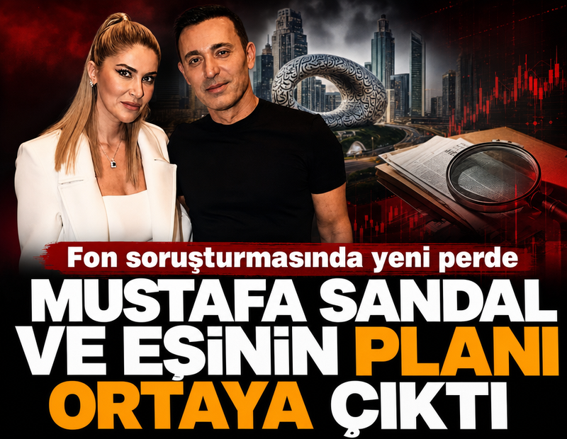Fon soruşturmasında yeni perde: Mustafa Sandal ve eşinin planı ortaya çıktı!