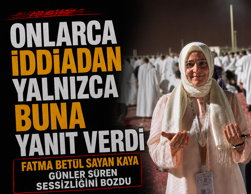 Fatma Betül Sayan Kaya günler süren sessizliğini bozdu