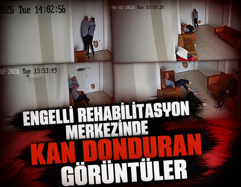 Engelli rehabilitasyon merkezinde kan donduran görüntüler
