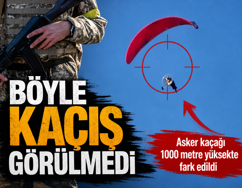 Sınırı böyle geçti: Askerden kaçmak için paraşüt kullandı