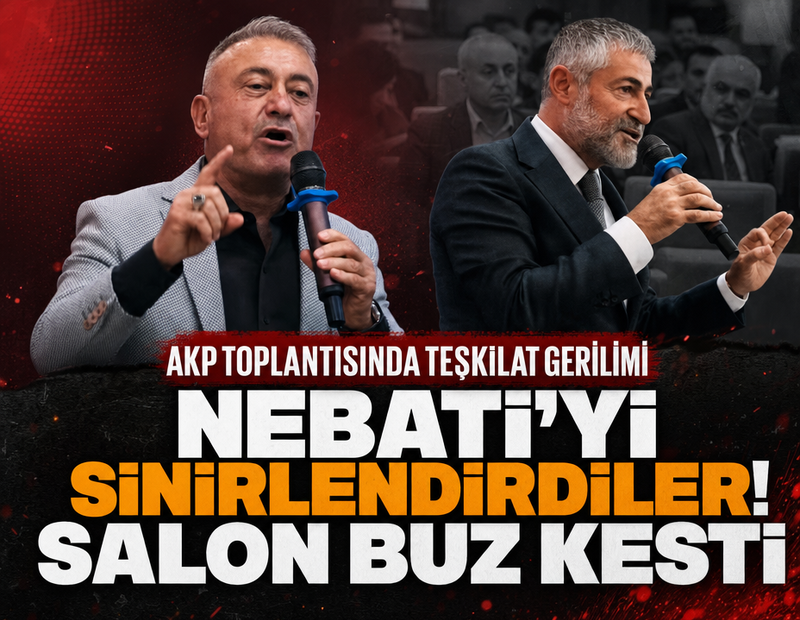 AKP toplantısında teşkilat gerilimi: Nebati'yi sinirlendirdiler! Salon buz kesti