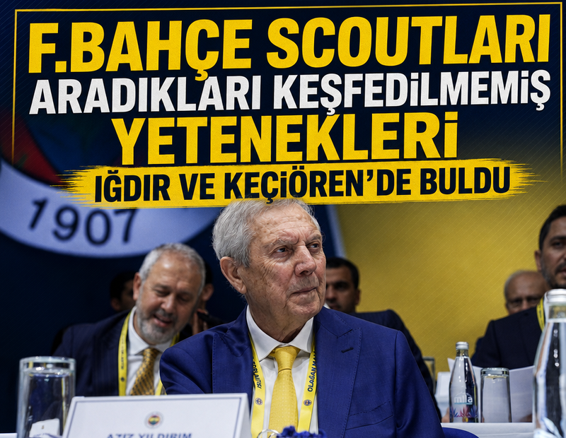 Fenerbahçe scoutları aradıkları keşfetilmemiş yetenekleri Iğdır ve Keçiören'de buldu