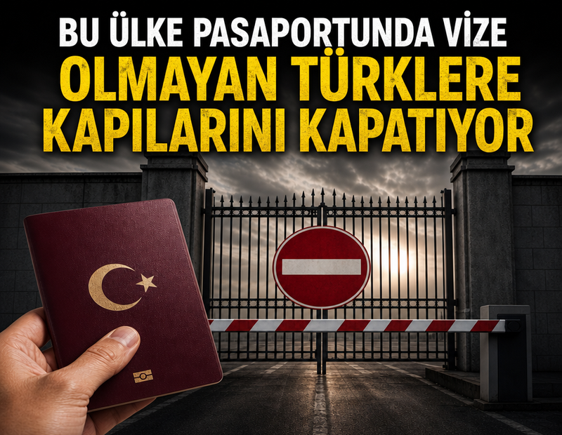 Tarih verildi bu ülke Türklere kapılarını kapatıyor