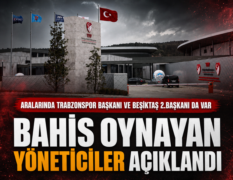 Bahis oynayan yöneticiler açıklandı! 