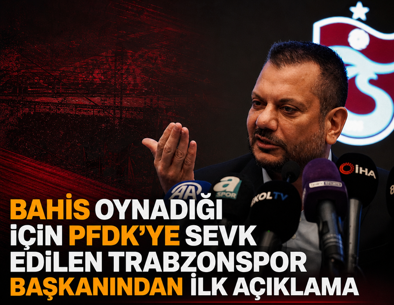 Bahisten sevk edilen Ertuğrul Doğan'dan ilk açıklama