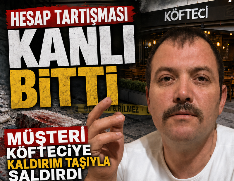 Hesap tartışması kanlı bitti: Müşteri köfteciye kaldırım taşıyla saldırdı