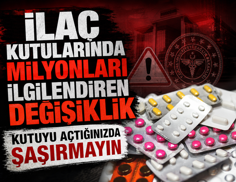 İlaç kutularında milyonları ilgilendiren değişiklik: Kutuyu açtığınızda şaşırmayın