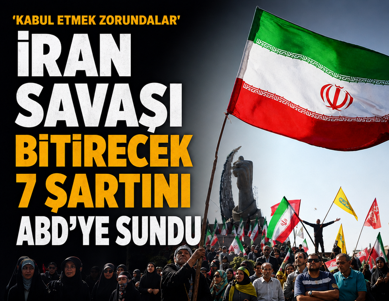 İran, savaşı bitirecek 7 şartını ABD’ye sundu