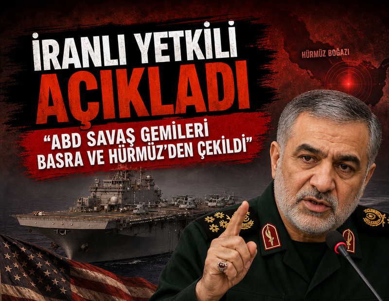 İranlı yetkili açıkladı: ABD savaş gemileri Basra ve Hürmüz’den çekildi