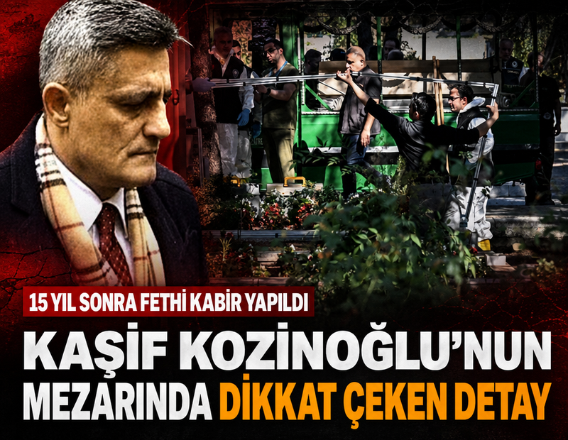 Kaşif Kozinoğlu’nun mezarında dikkat çeken detay: 15 yıl sonra fethi kabir yapıldı