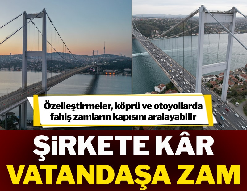 Şirkete kâr vatandaşa zam